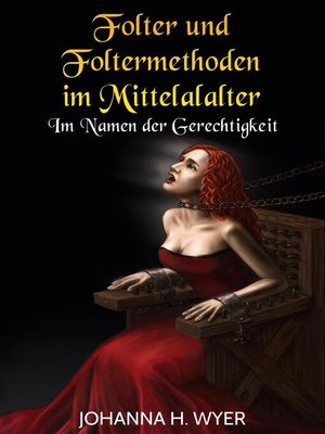 cover image of Folter und Foltermethoden im Mittelalter